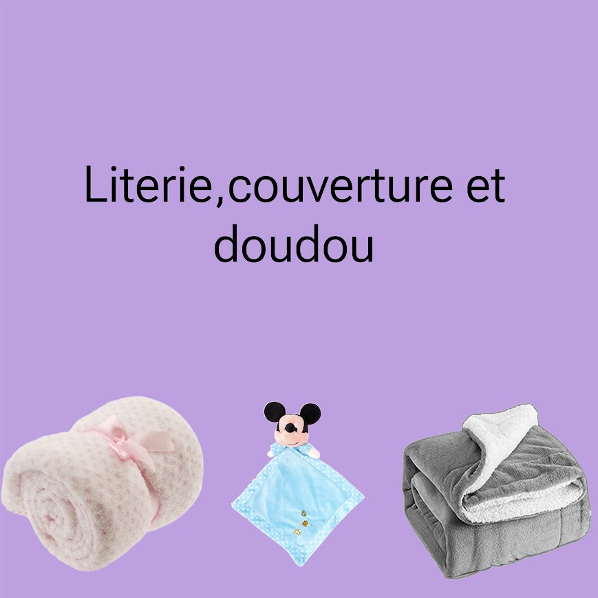 Literie,serviette, couverture,doudou